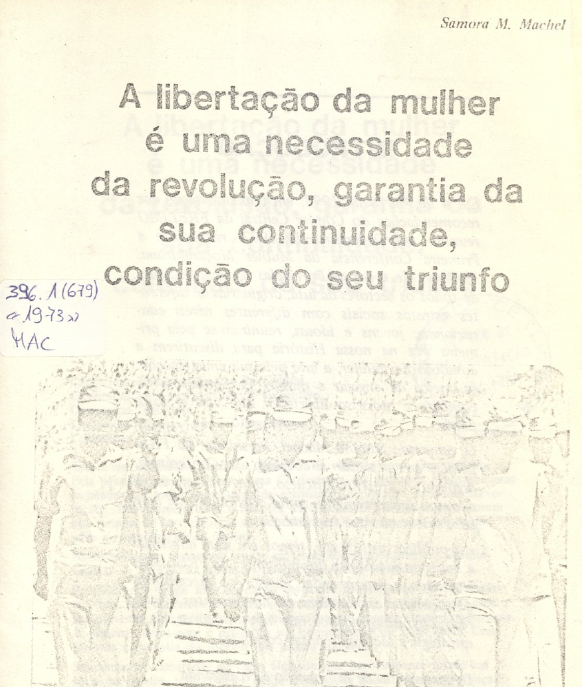 A libertação da mulher é uma necessidade da revolução, garantia da sua continuidade , condição do seu triunfo