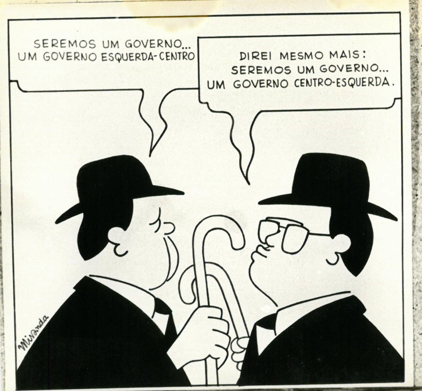 Seremos um governo...um governo esquerda Centro. Direi mesmo mais seremos um governo...um governo Centro Esquerda