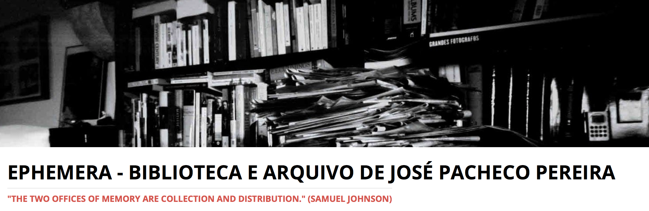 Ephemera – Biblioteca e Arquivo de José Pacheco Pereira