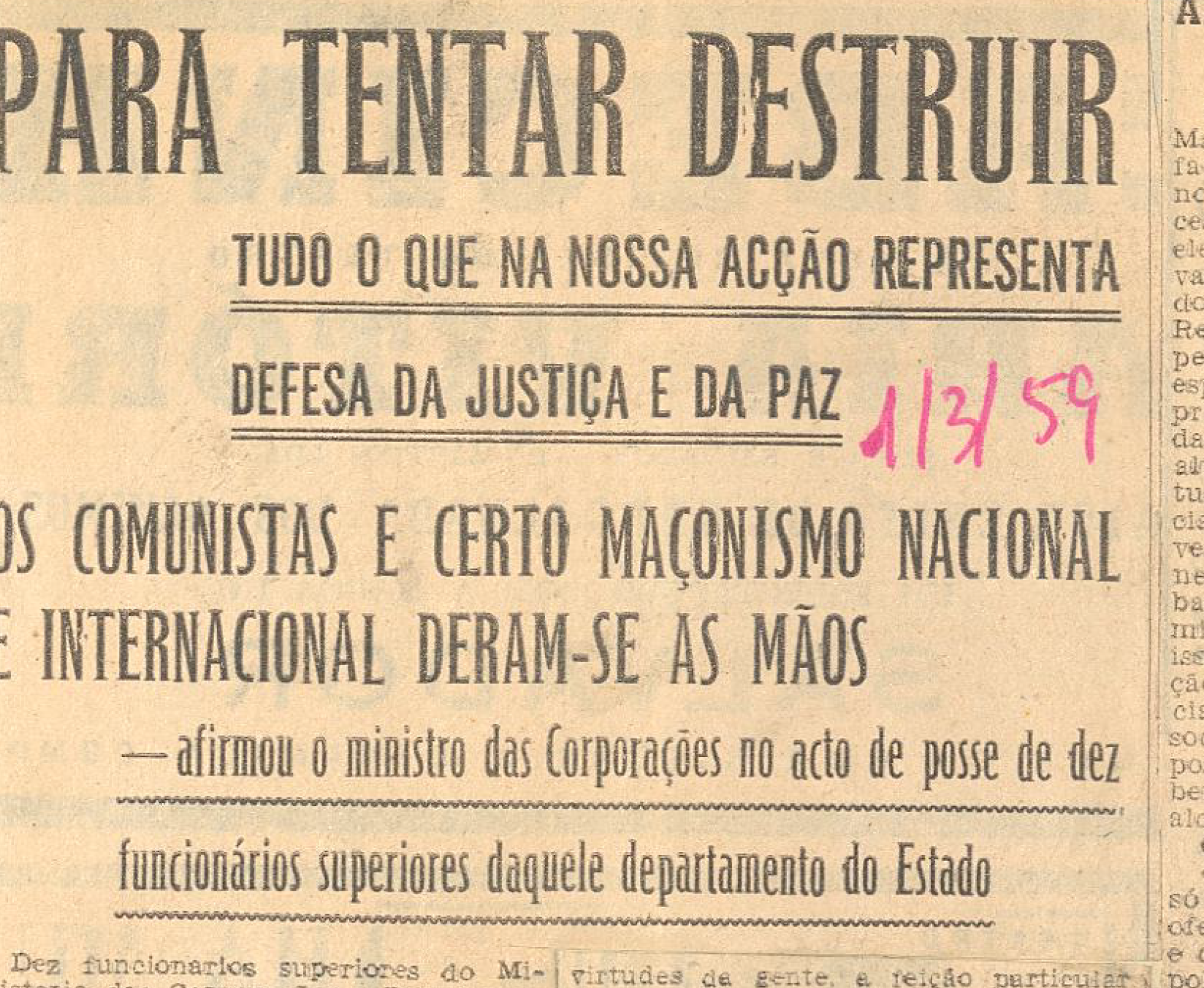 "Para tentar destruir tudo o que na nossa nação representa defesa da justiça e da paz os comunistas e certo maçonismo nacional e internacional deram-se as mãos"