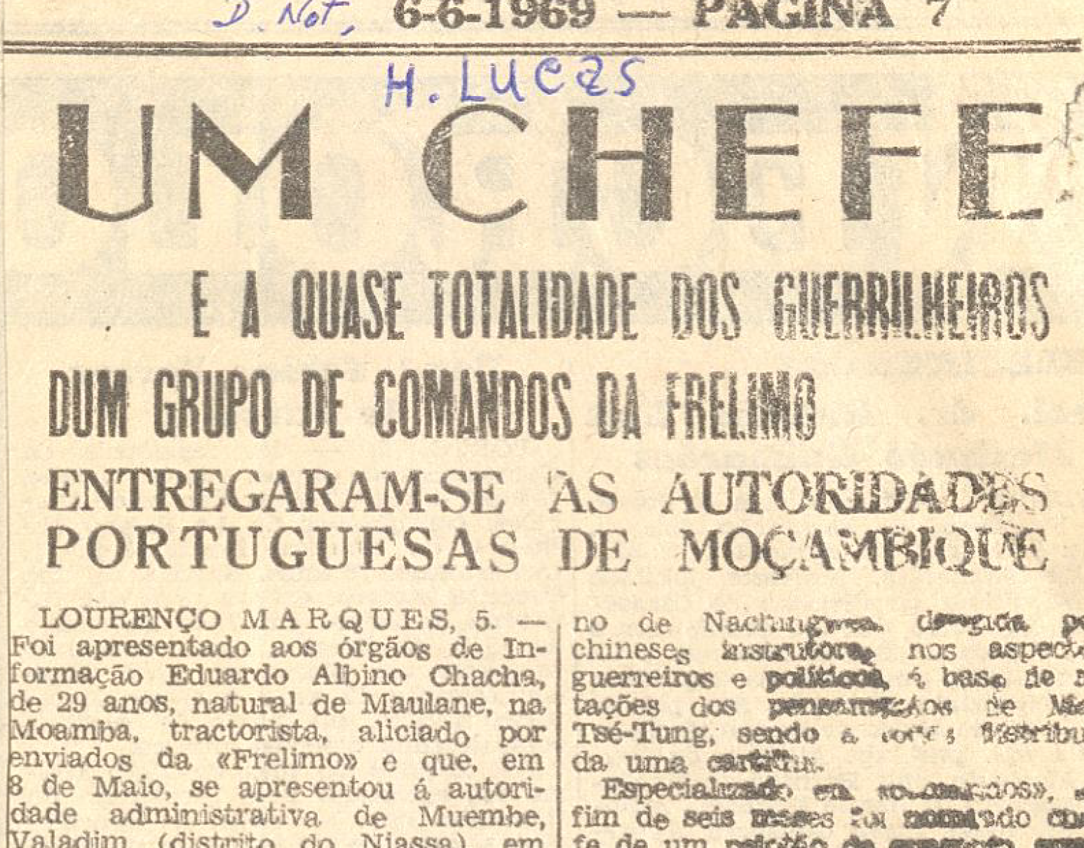 "Um chefe e a quase totalidade dos guerrilheiros dum grupo de comandos da FRELIMO entregaram-se às autoridades portuguesas de Moçambique"