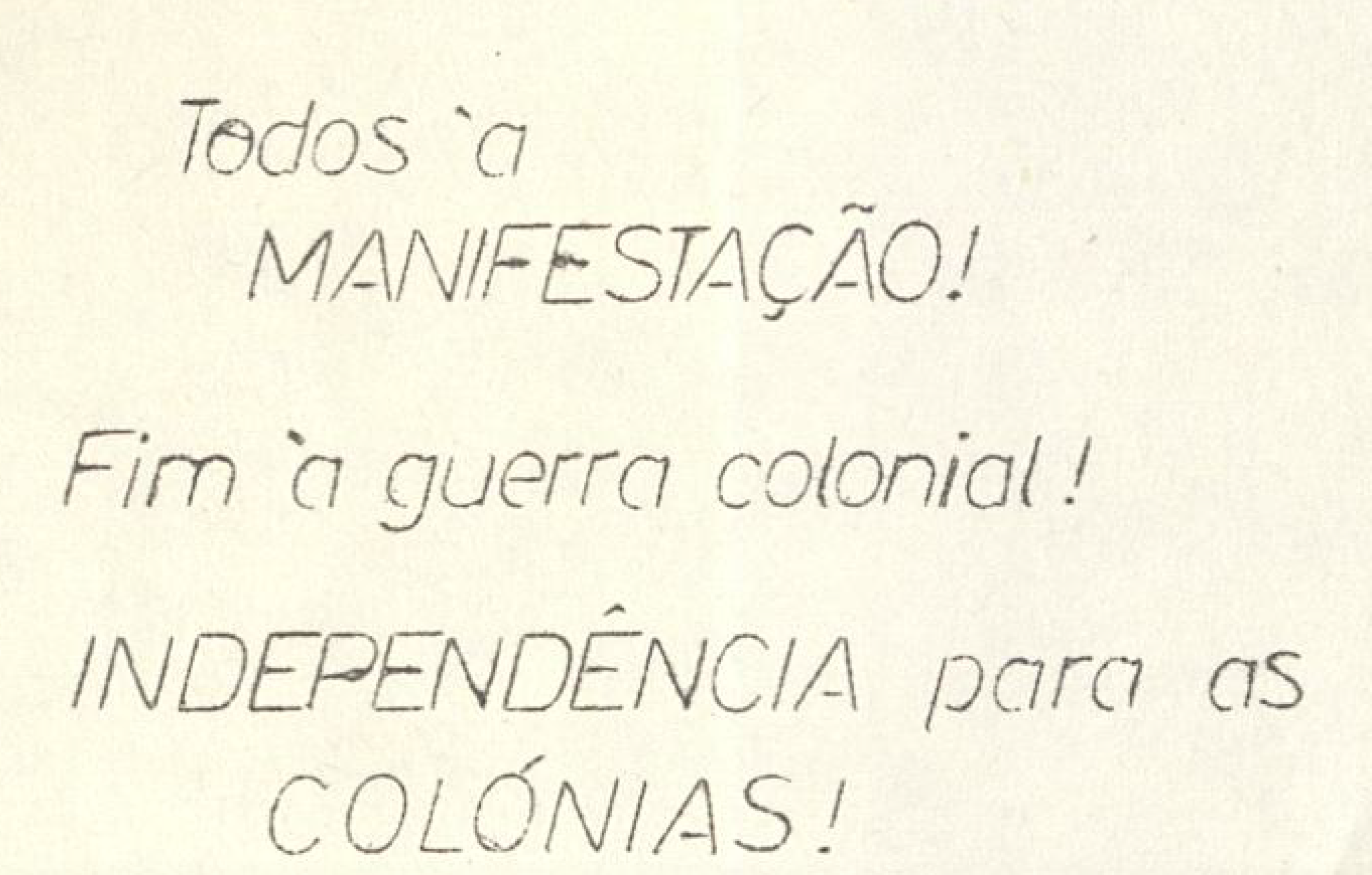 Todos à manifestação! Fim à guerra colonial!