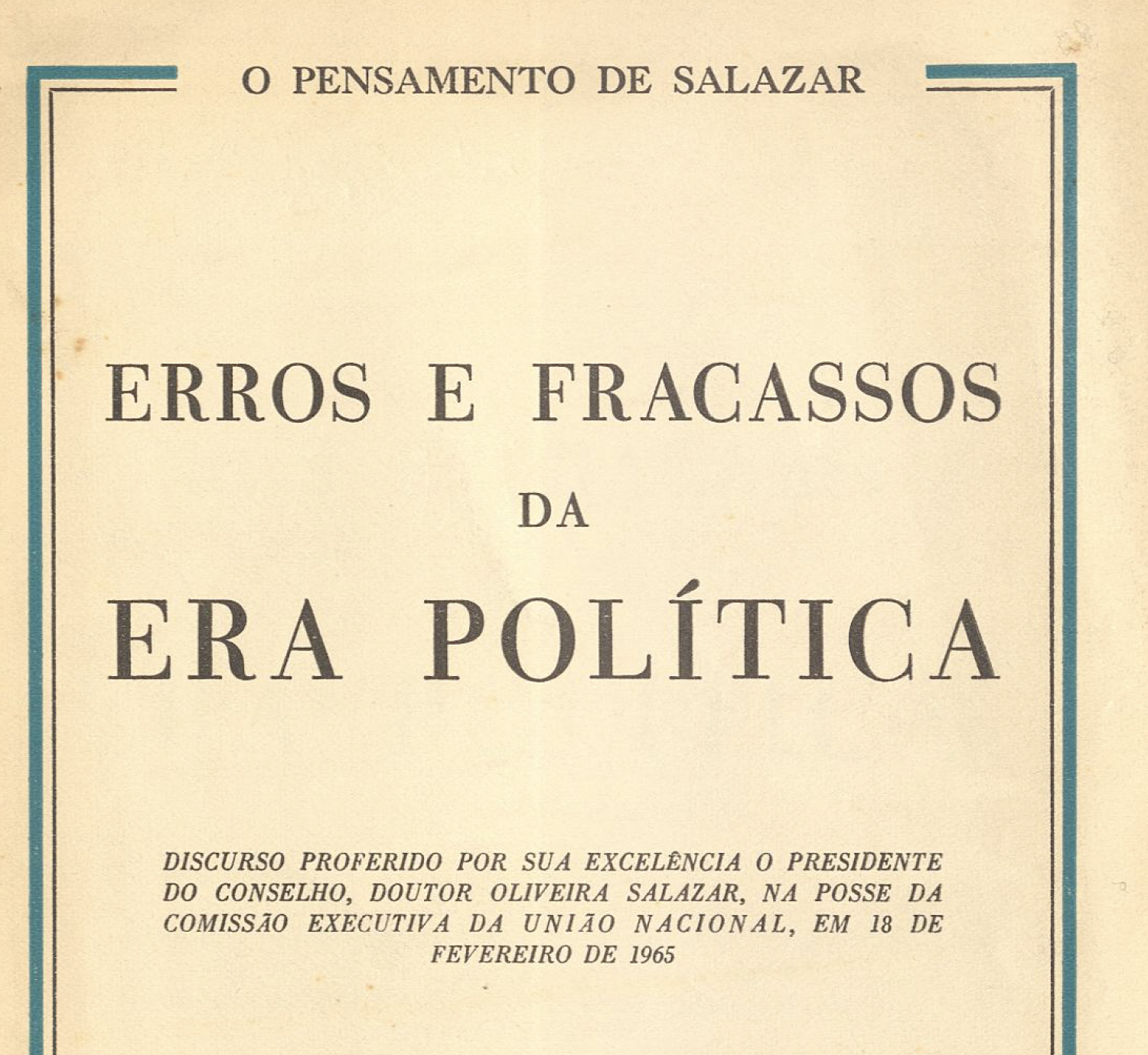 "Erros e fracassos da era política"