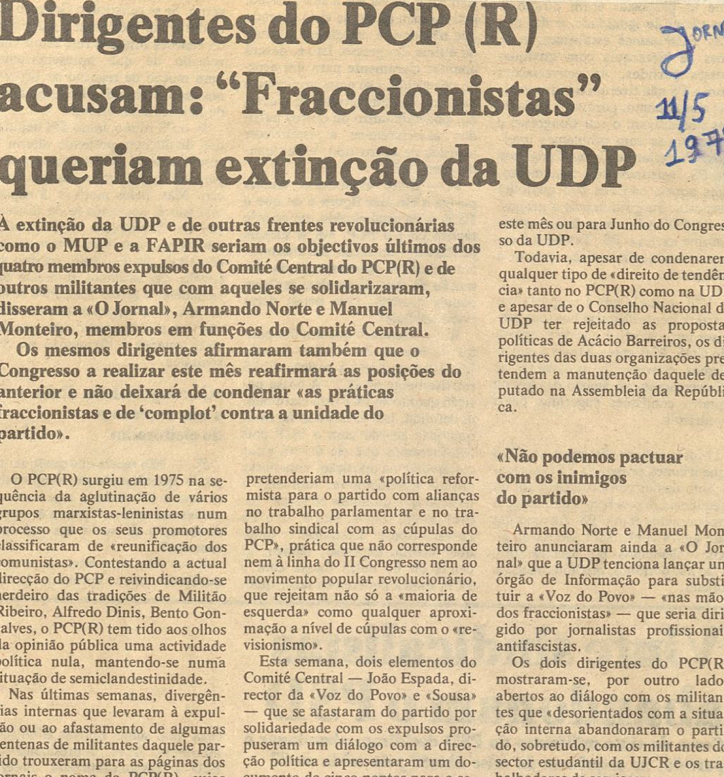 "Dirigentes do PCP (R) acusam: Francionistas queriam extinção da UDP ".