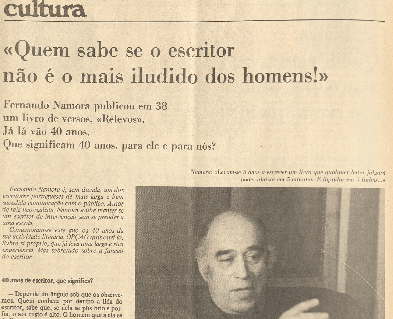 "Entrevista Fernando Namora "Quem sabe se o escritor não é o mais iludido dos homens"?"