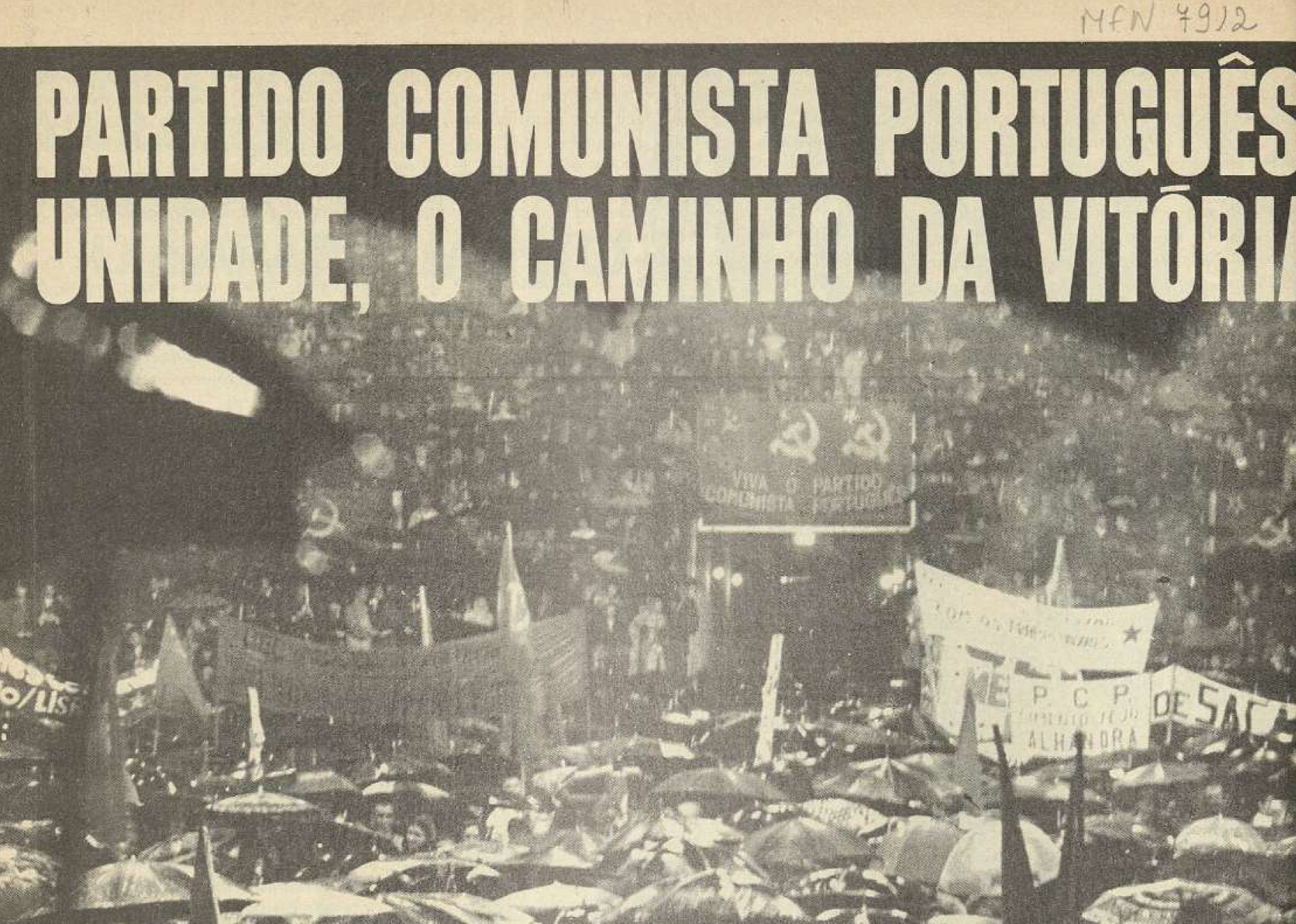 "Partido Comunista Português: Unidade, o caminho da vitória"