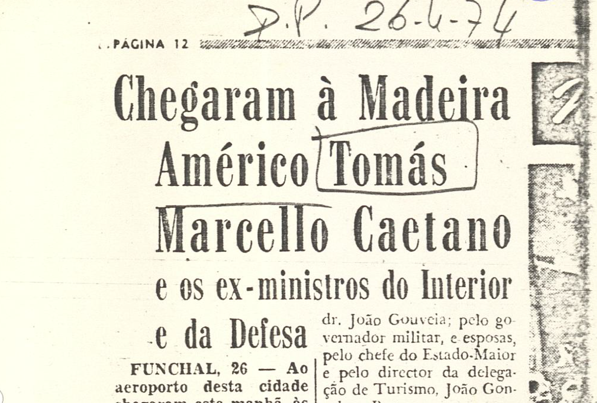 "Chegaram à Madeira Américo tomás Marcello Caetano e os ex-ministros do Interior da Defesa"