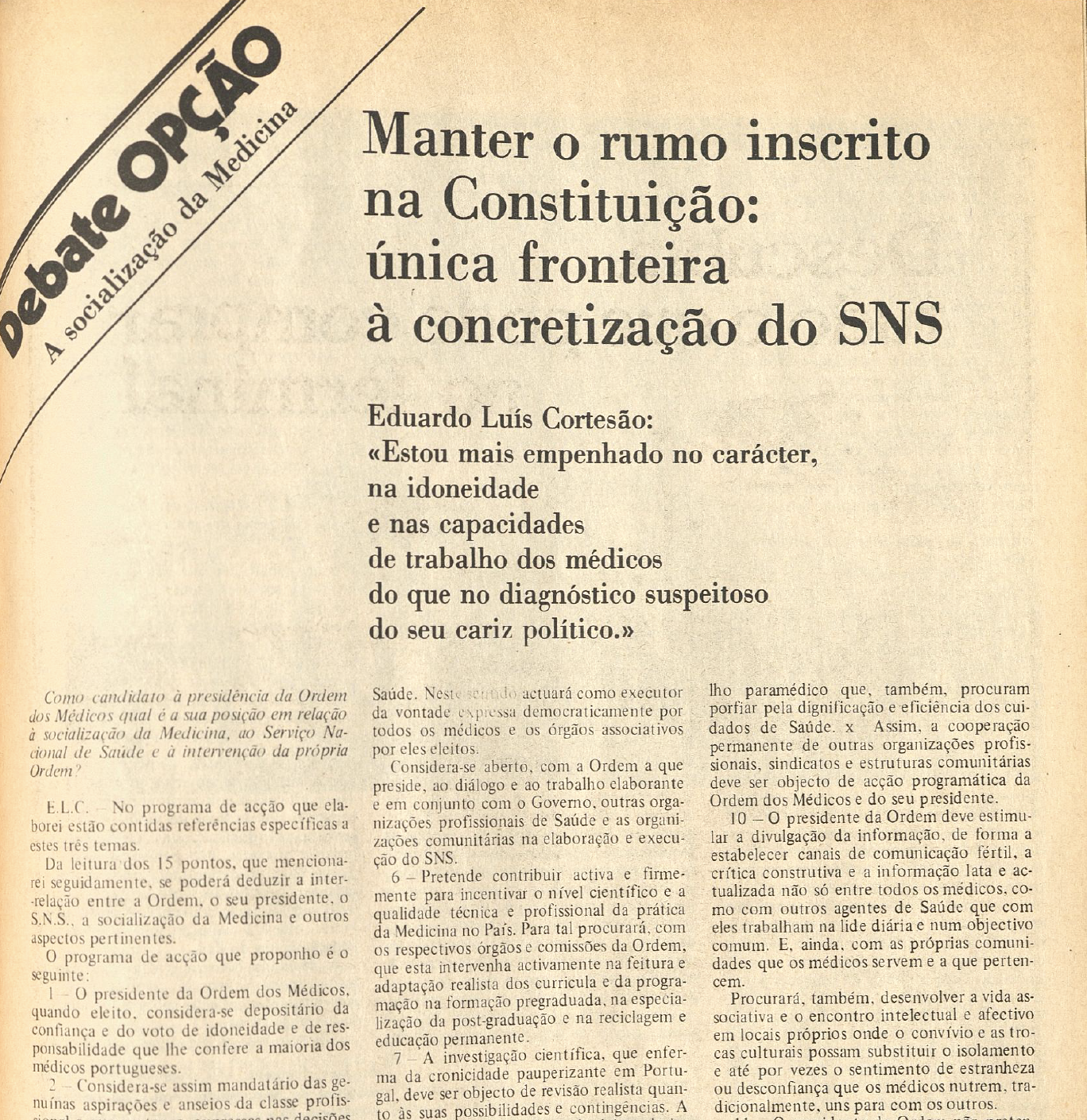 "Manter um rumo à concretização da Constituição SNS"