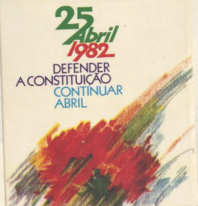 25 Abril 1982 Defender a Constitiuição Continuar Abril