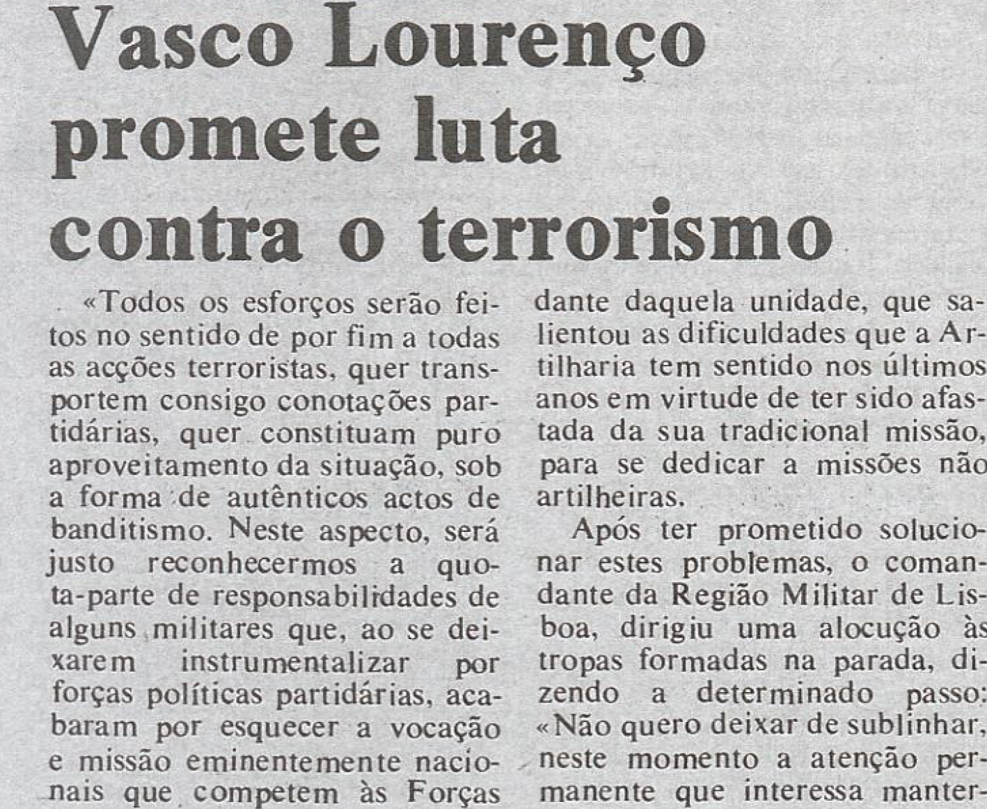 "Vasco Lourenço promete luta contra o terrorismo"