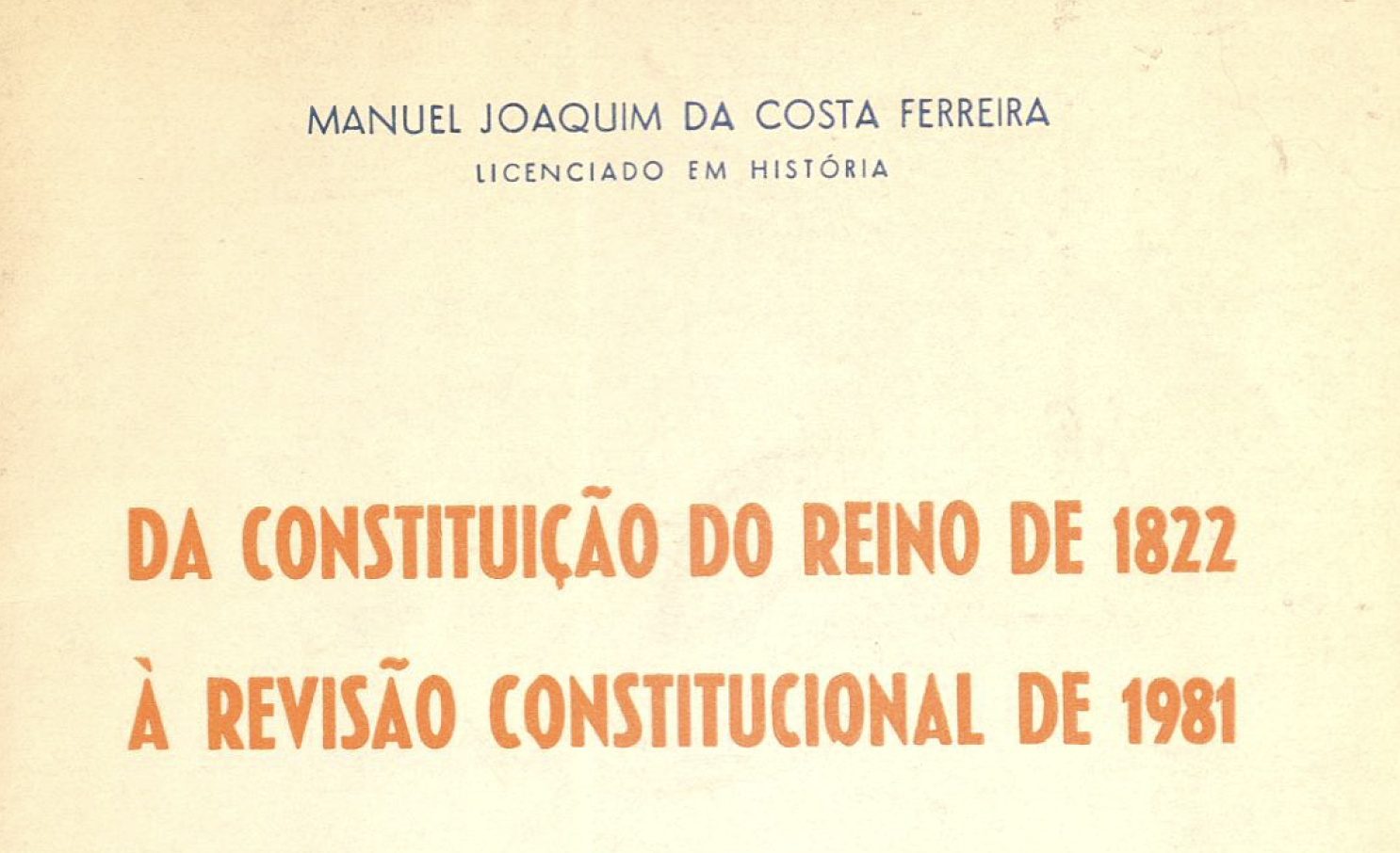 Da Constituição do reino de 1822 à revisão constitucional de 1981