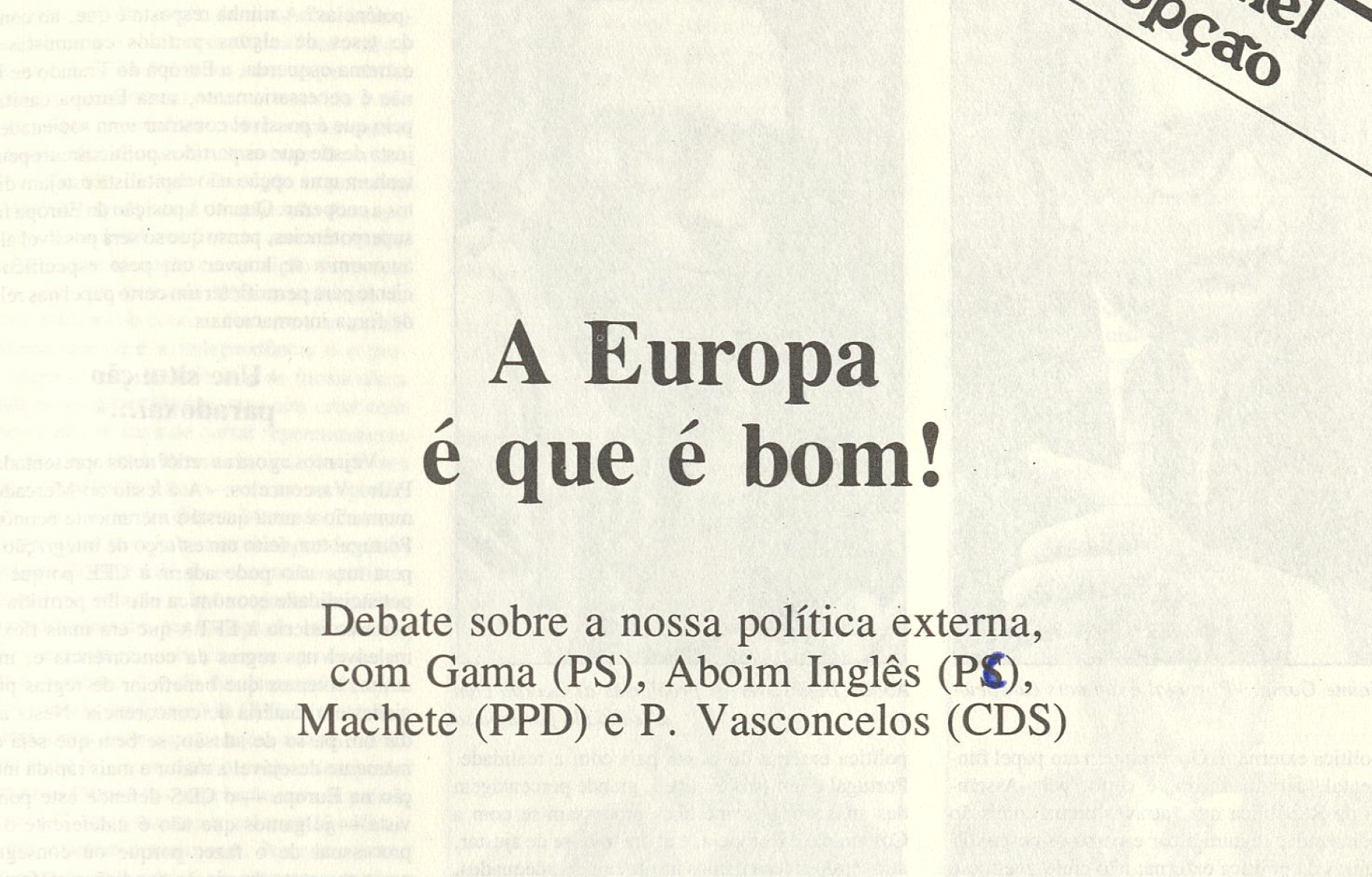 "A Europa é que é bom"