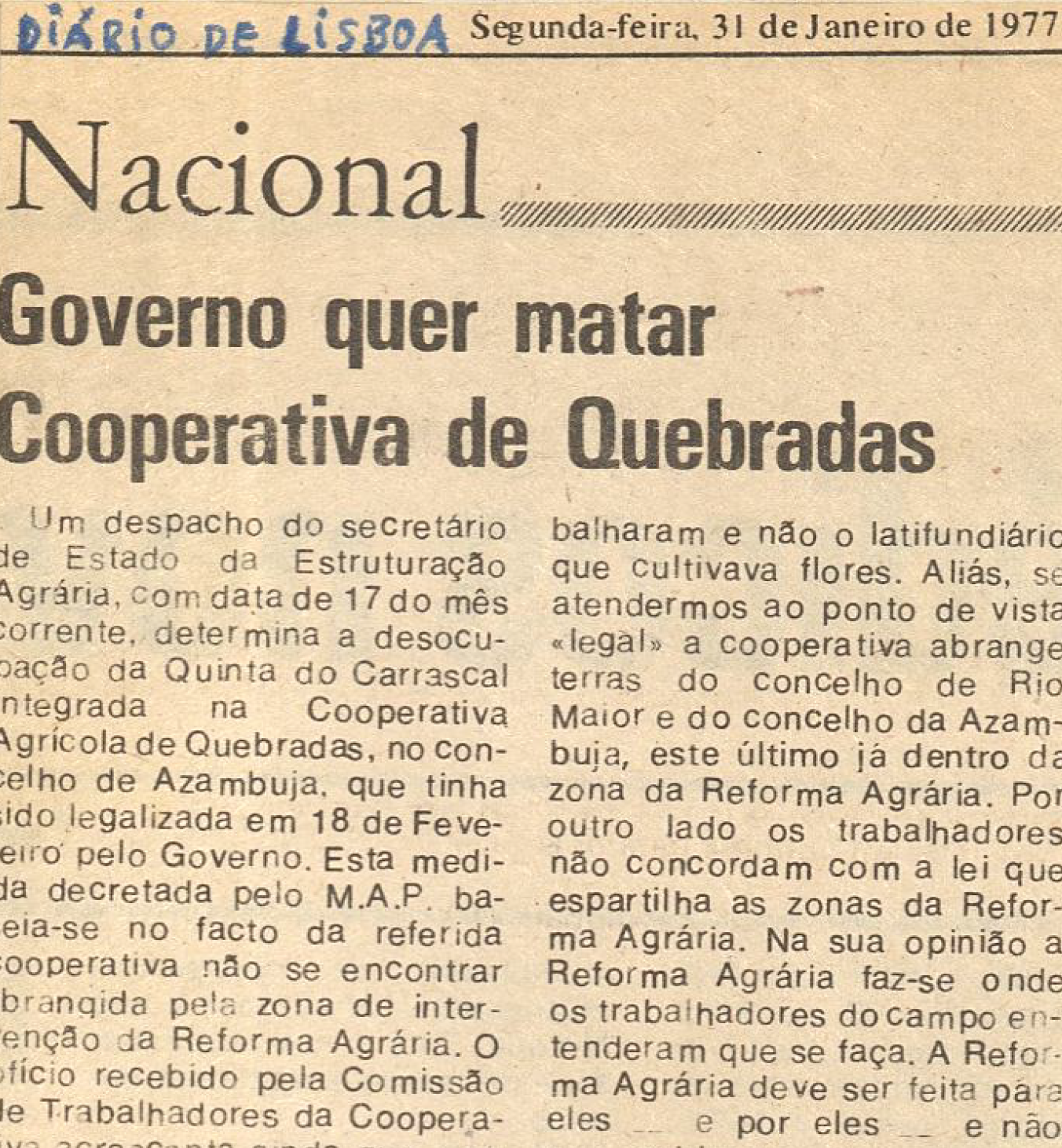 "Governo quer matar cooperativa de quebradas"