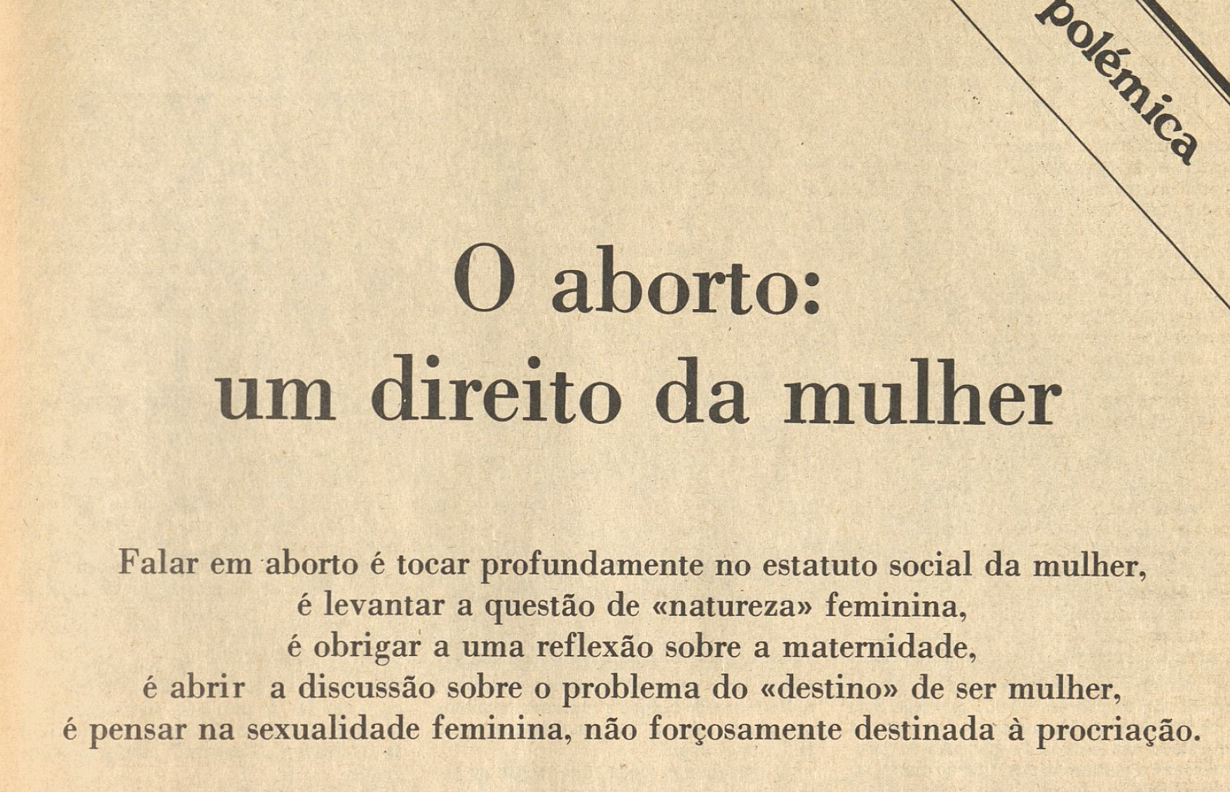 "O aborto: um direito da mulher"