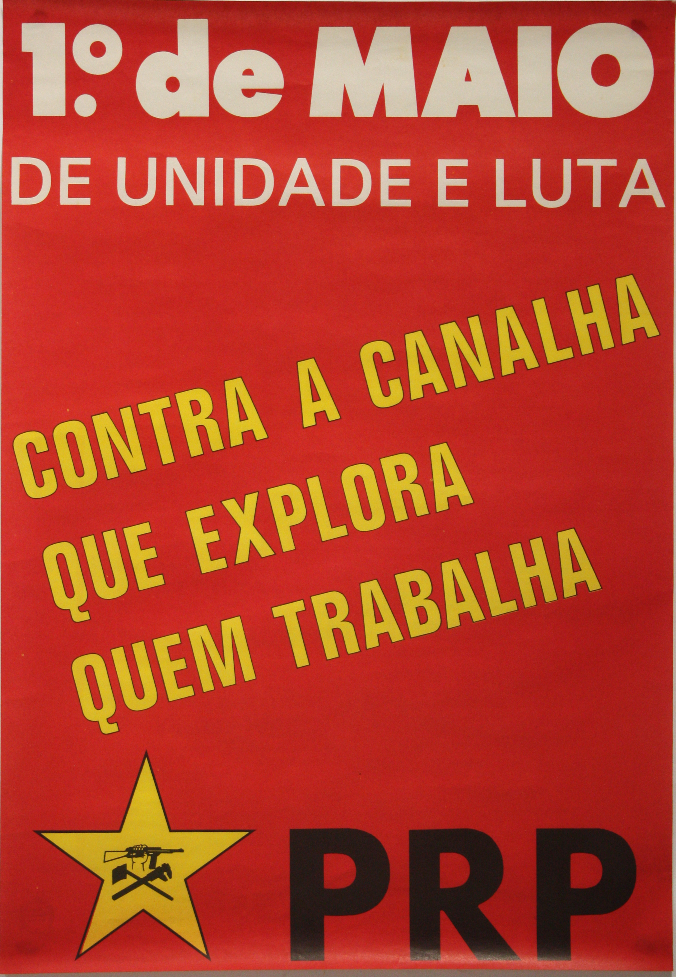 1º de Maio de Unidade e Luta – Contra a canalha que explora quem trabalha