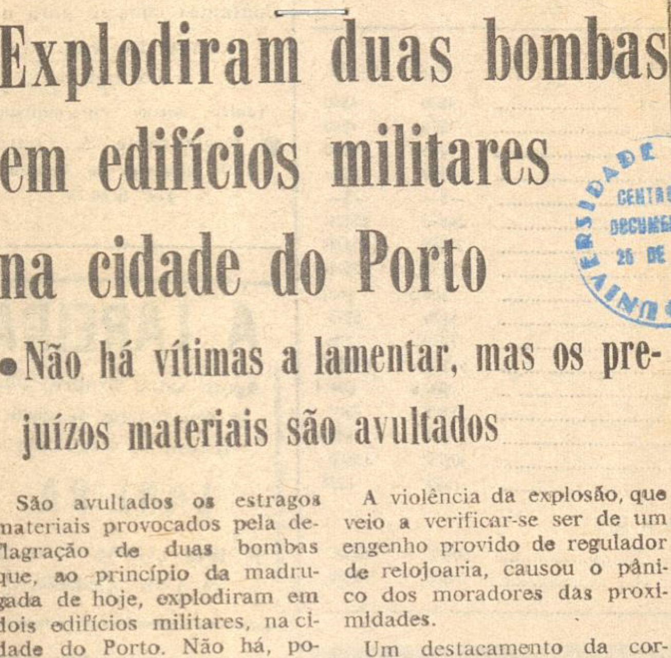 "Explodiram duas bombas em edifícios militares na cidade do Porto"