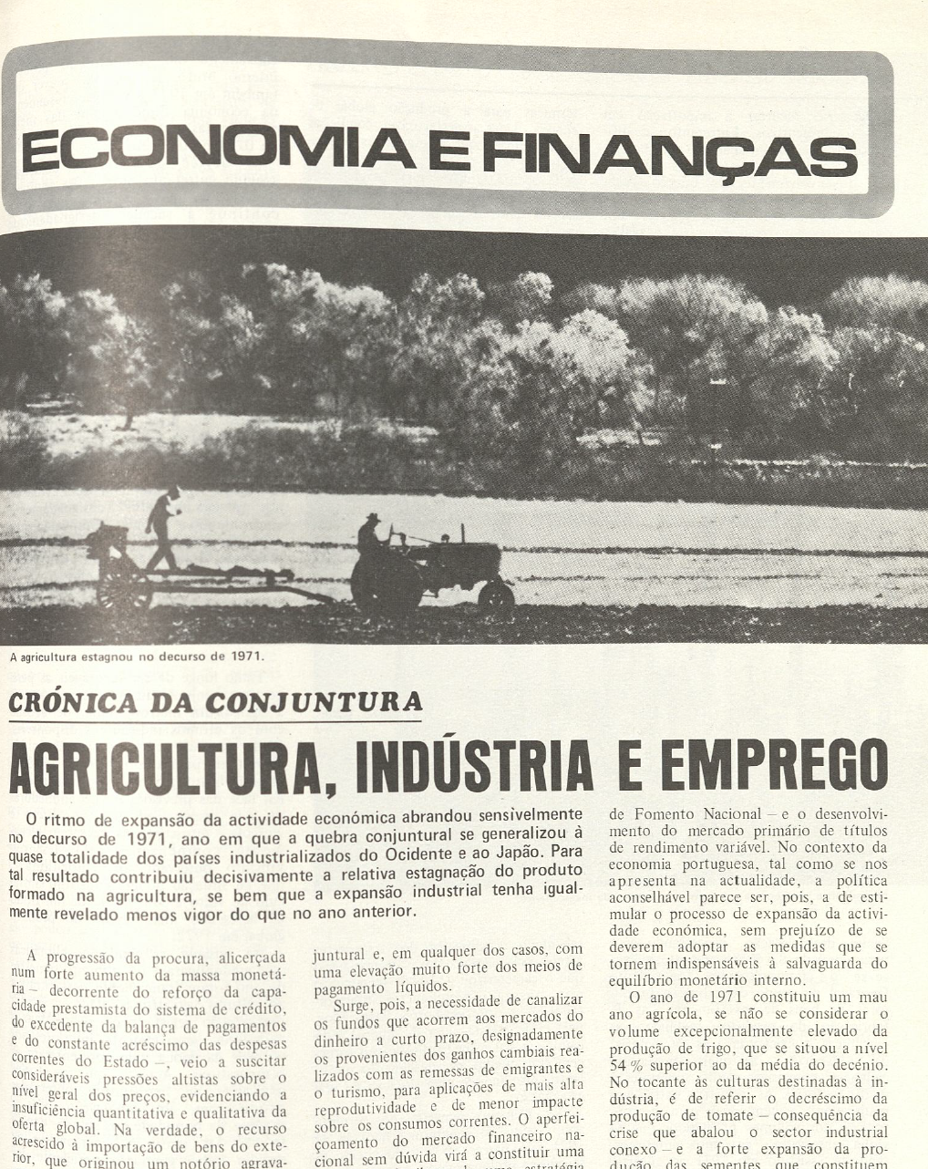"Agricultura, Indústria, Emprego"