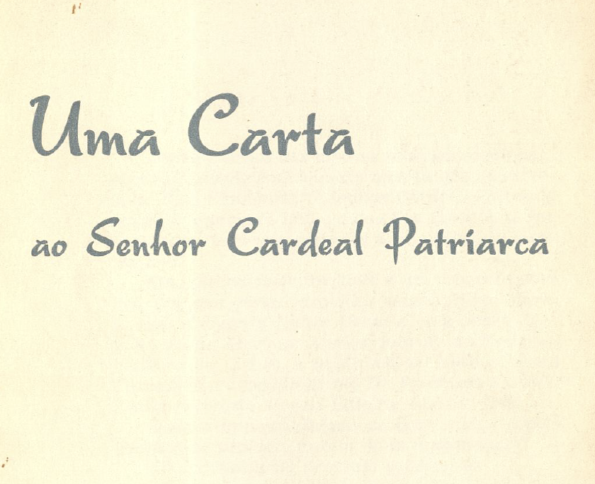 Uma carta ao senhor cardeal patriarca