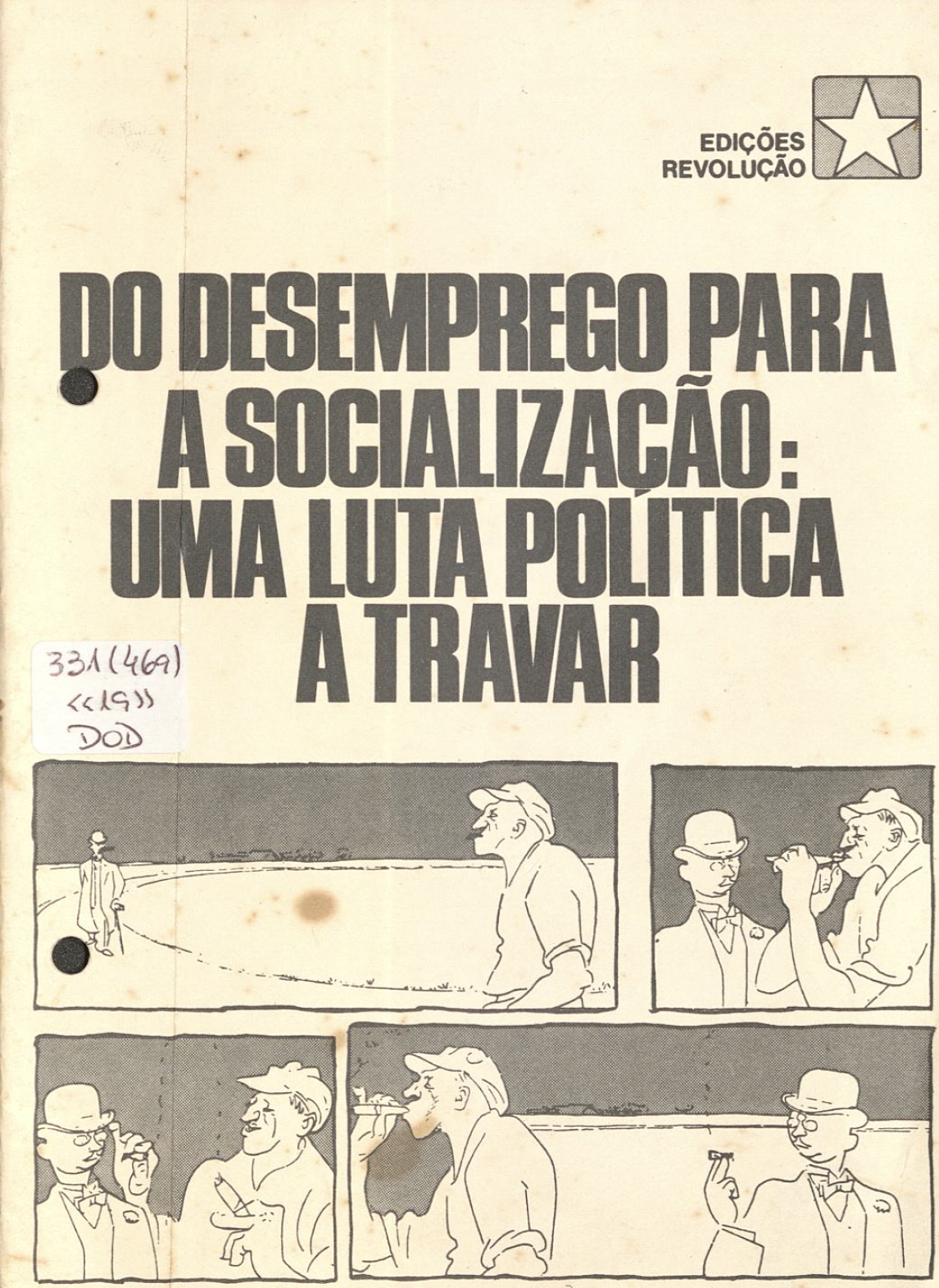 Do Desemprego para a Socialização Uma Luta Política a Travar