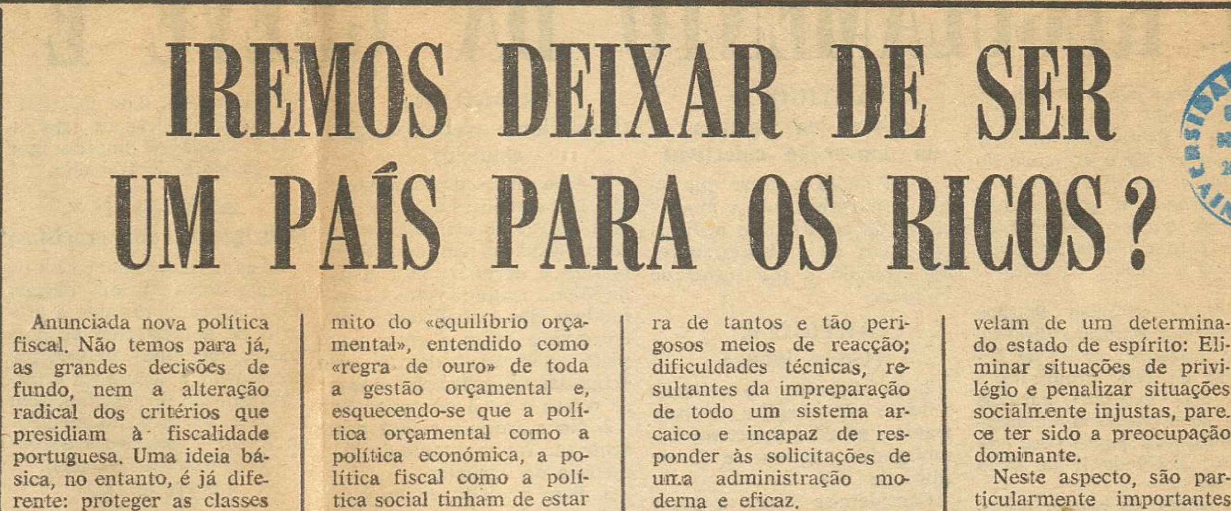 "Iremos deixar de ser um país para os ricos?"